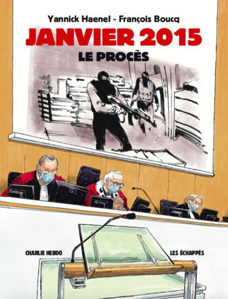 Janvier 2015 - Le procès - Yannick Haenel, François Boucq - ECHAPPES