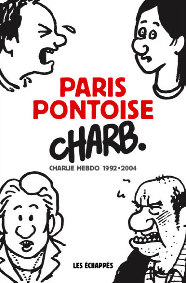 Paris-Pontoise - Charb Charb,  Charb - ECHAPPES