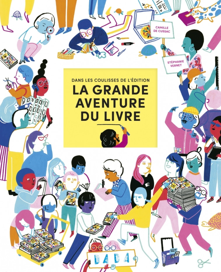 La grande aventure du livre - Dans les coulisses de l'éditio - Stéphanie Vernet, Camille De cussac - AROLA