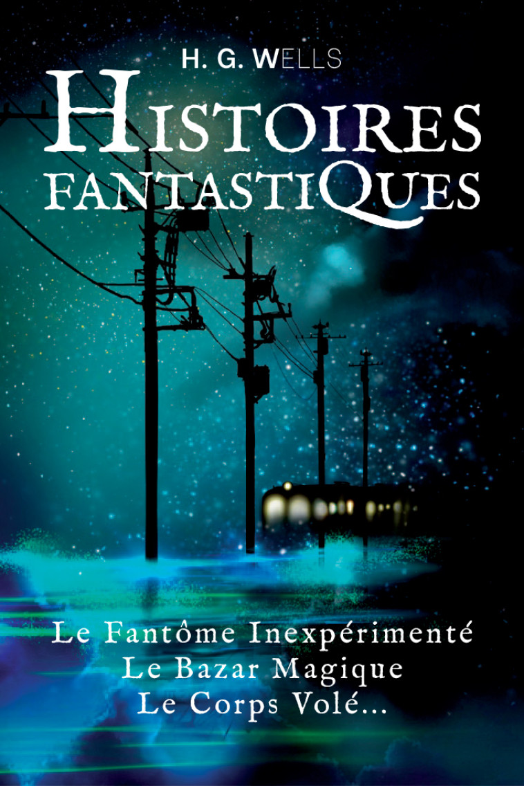 Histoires fantastiques - Herbert George Wells - SYMBIOSE