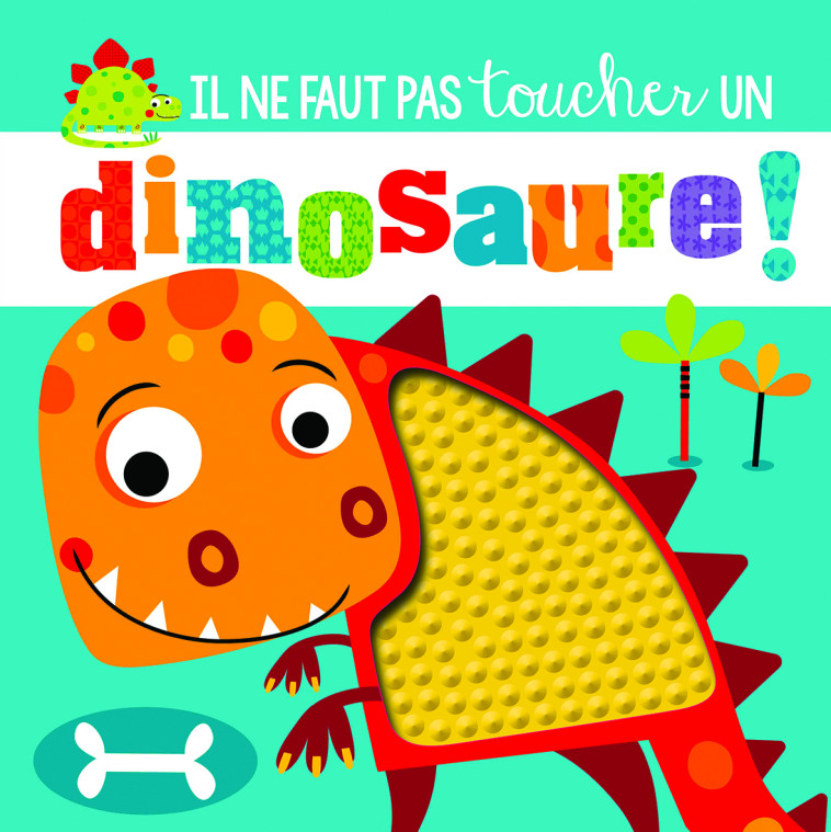 UN DINOSAURE ! - Rosie Greening, Stuart Lynch - 1 2 3 SOLEIL