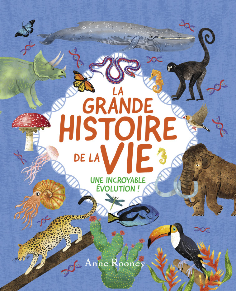 LA GRANDE HISTOIRE DE LA VIE - Anne Rooney, Nat Hues - 1 2 3 SOLEIL