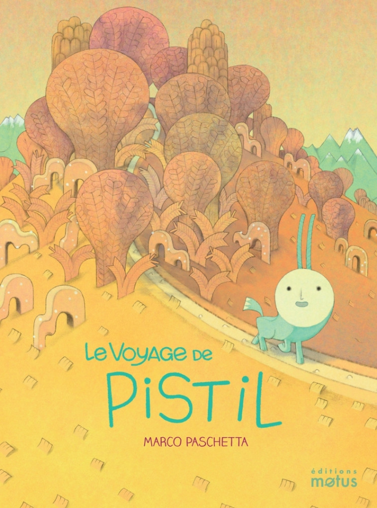 Le voyage de Pistil - Marco Paschetta, Miriam PAPO - MOTUS