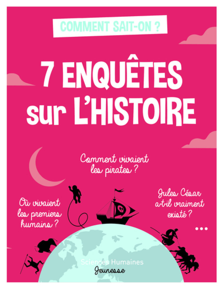 7 enquêtes sur l'histoire - Hélène Frouard, Marie Dortier - SCIENCES HUMAIN