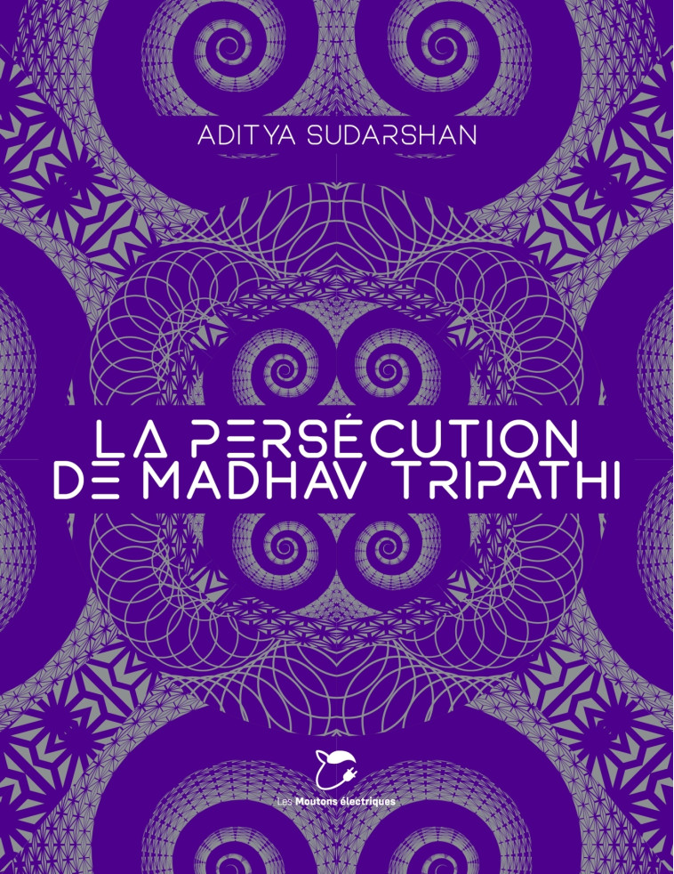 La persécution de Madhav Tripathi -  ADITYA SUDARSHAN - MOUTONS ELECTR