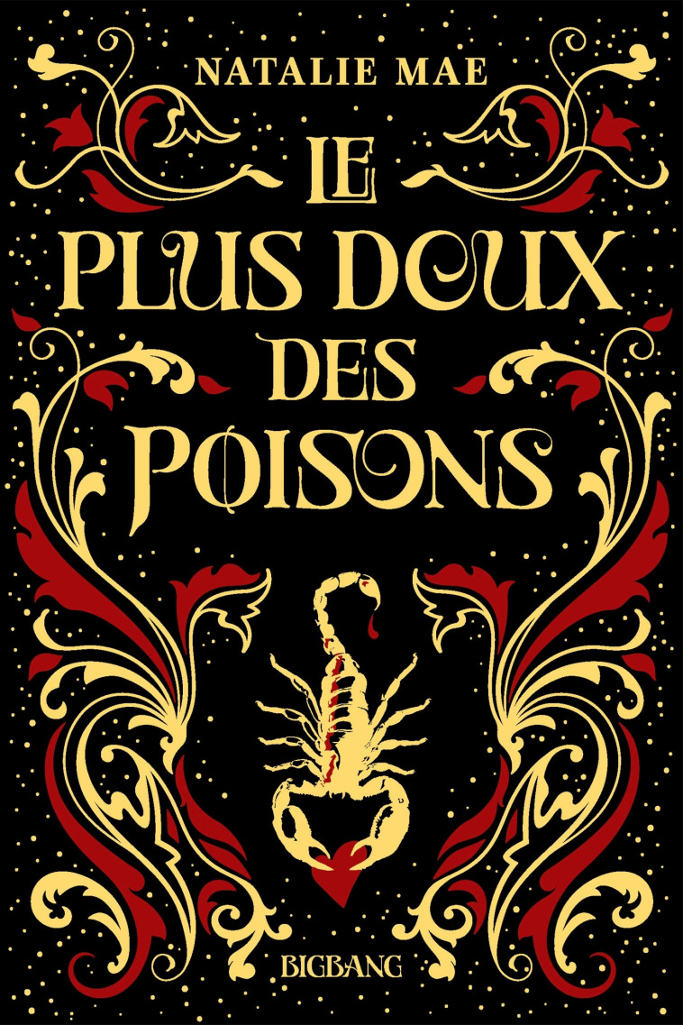 Le plus doux des poisons, T1 - Natalie Mae, Laurence Boischot - BIGBANG