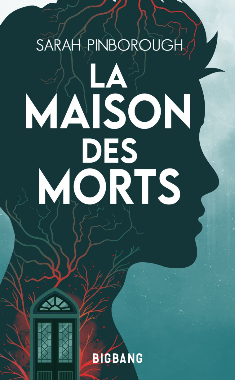 La Maison des morts - Sarah Pinborough - BIGBANG