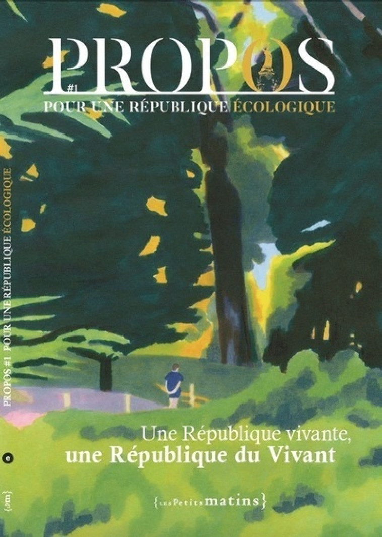 PROPOS - Pour une République écologique - N° 1 - Collectif Collectif, Claire Monod, Frédéric Kalfon - PETITS MATINS