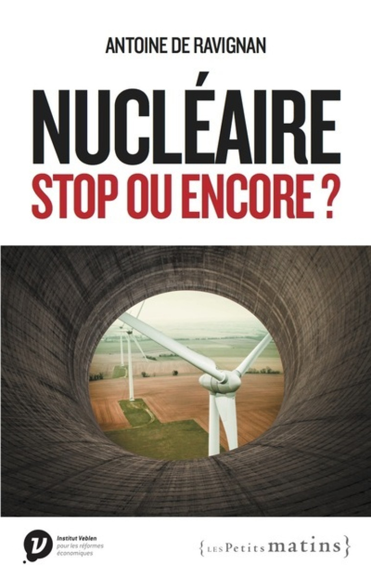 Nucléaire, stop ou encore ? - Antoine de Ravignan - PETITS MATINS