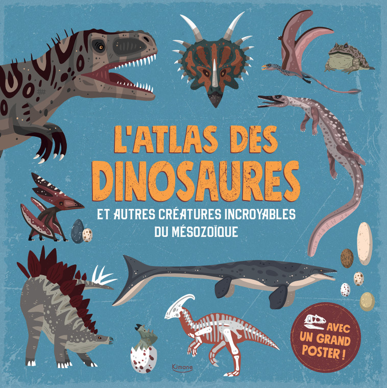 L'ATLAS DES DINOSAURES - Dora Martin, Daniel Hamilton - KIMANE