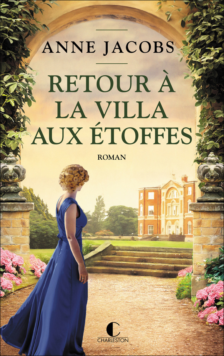 Retour à la villa aux étoffes - Anne Jacobs, Corinna Gepner - CHARLESTON