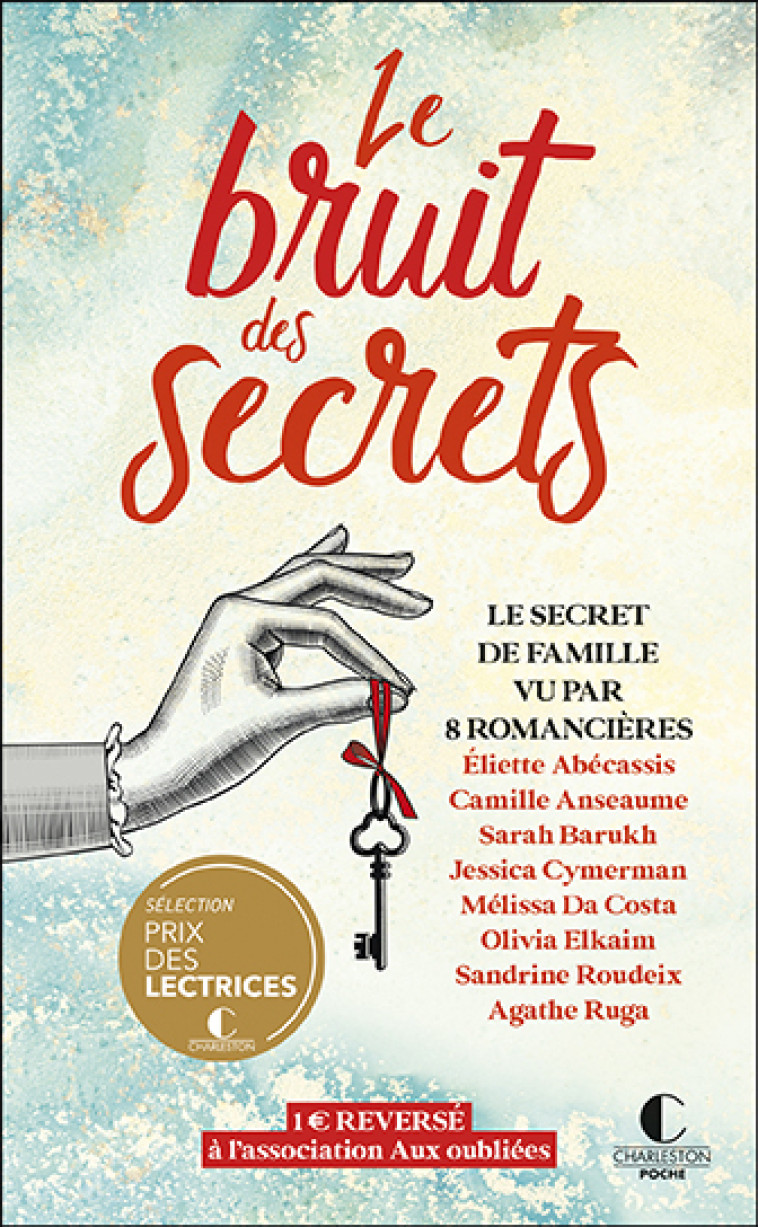 Le bruit des secrets - Camille Anseaume, Jessica Cymerman, Eliette Abécassis, Sarah Barukh, Sandrine Roudeix, Mélissa Da Costa, Olivia Elkaim, Ruga Agathe, Agathe Ruga - CHARLESTON