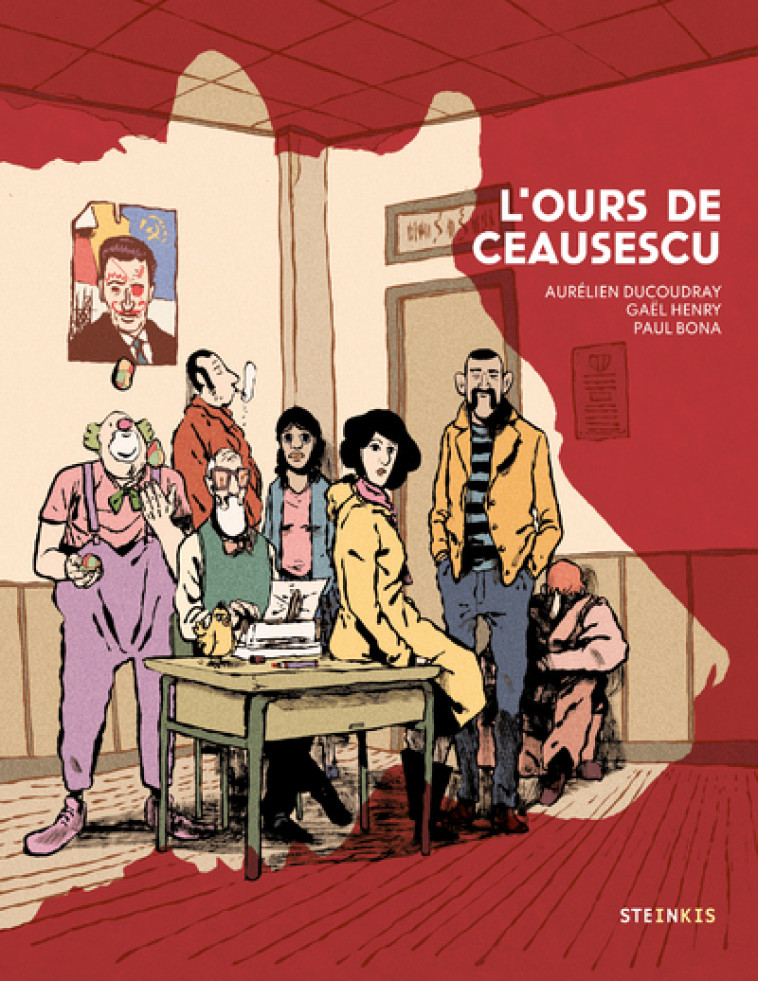 L'ours de Ceausescu - Aurélien Ducoudray, Gaël Henry, Paul Bona - STEINKIS