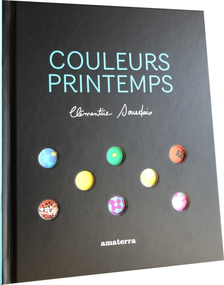 Couleurs printemps - Clémentine Sourdais - AMATERRA