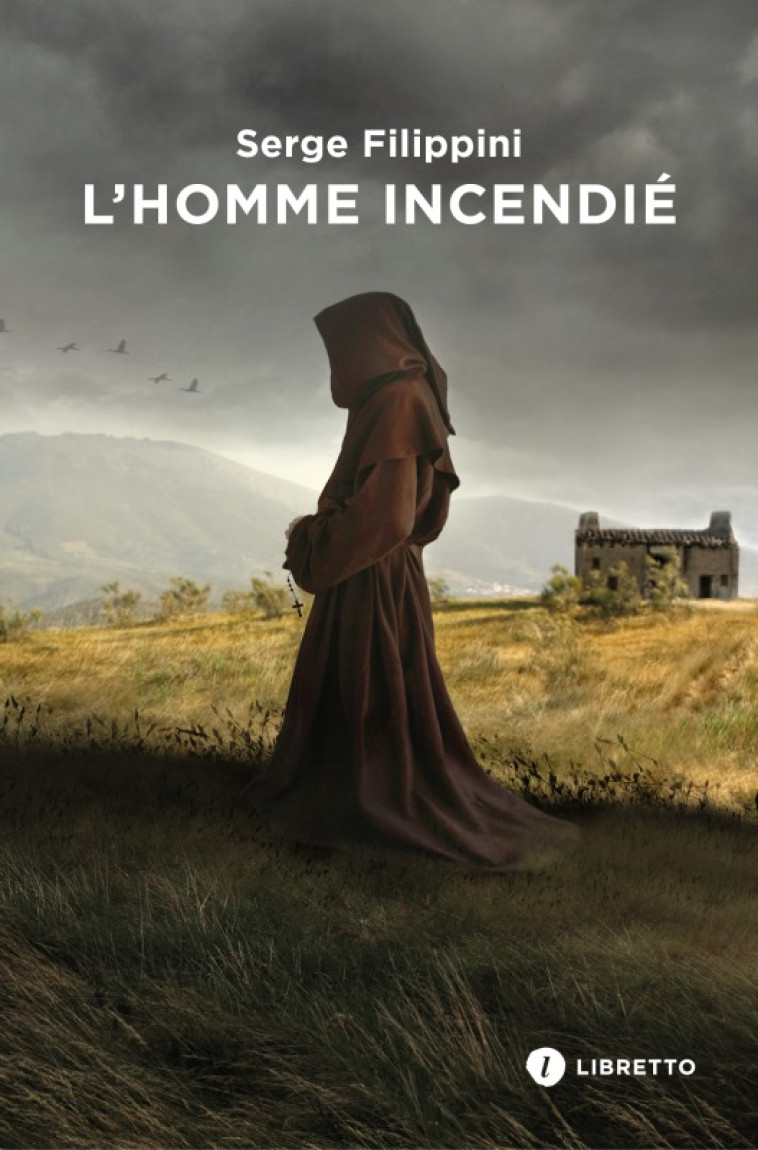 L'Homme incendié - Serge Filippini, Franck Bouysse - LIBRETTO