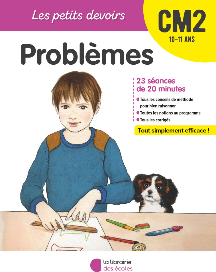 Les Petits Devoirs - Problèmes CM2 - Alice Gravier, Pierre Tribouillard - LIB DES ECOLES