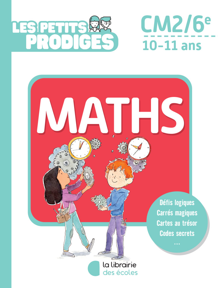 Les petits prodiges - Maths CM2/6e - Benoît Rittaud - LIB DES ECOLES