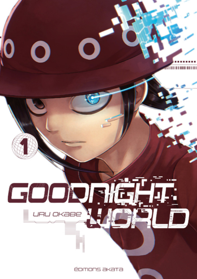 Goodnight World - tome 1 - Uru Okabe, Alexandre Fournier - AKATA