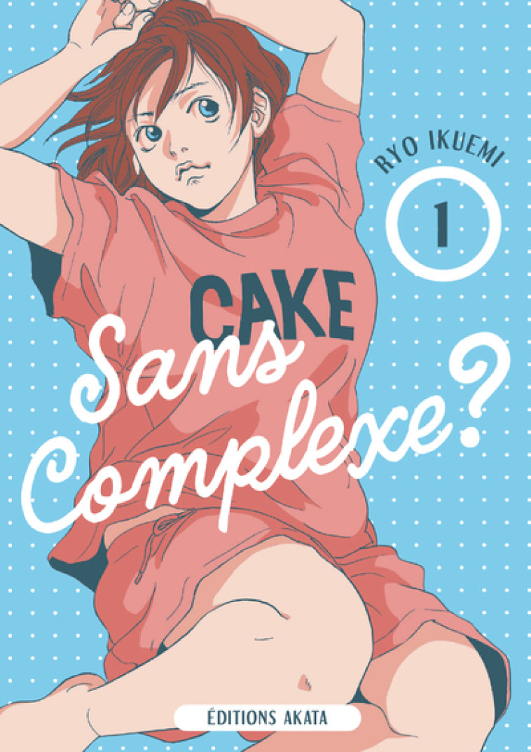 Sans complexe ? - Tome 1 - Ryo Ikuemi, Anaïs Koechlin - AKATA