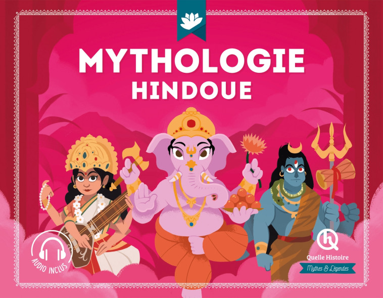 Mythologie hindoue - XXX - QUELLE HISTOIRE