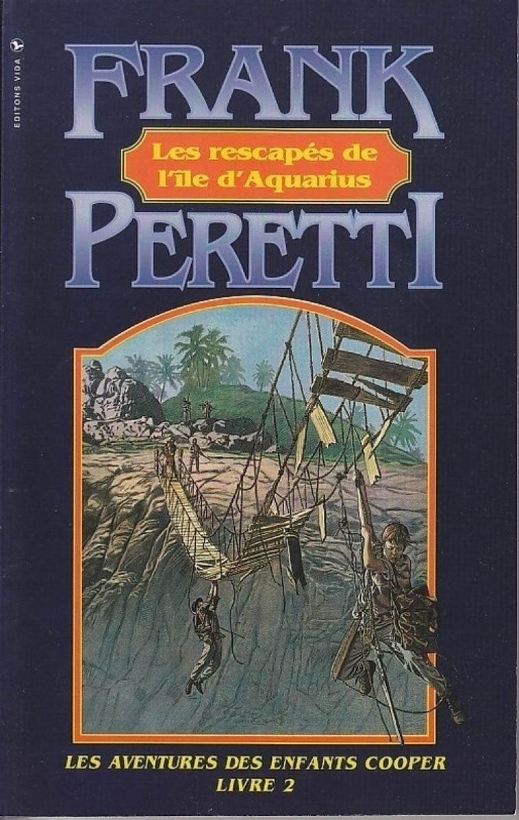 Les rescapés de l'île Aquarius -  Peretti Frank Edward - VIDA