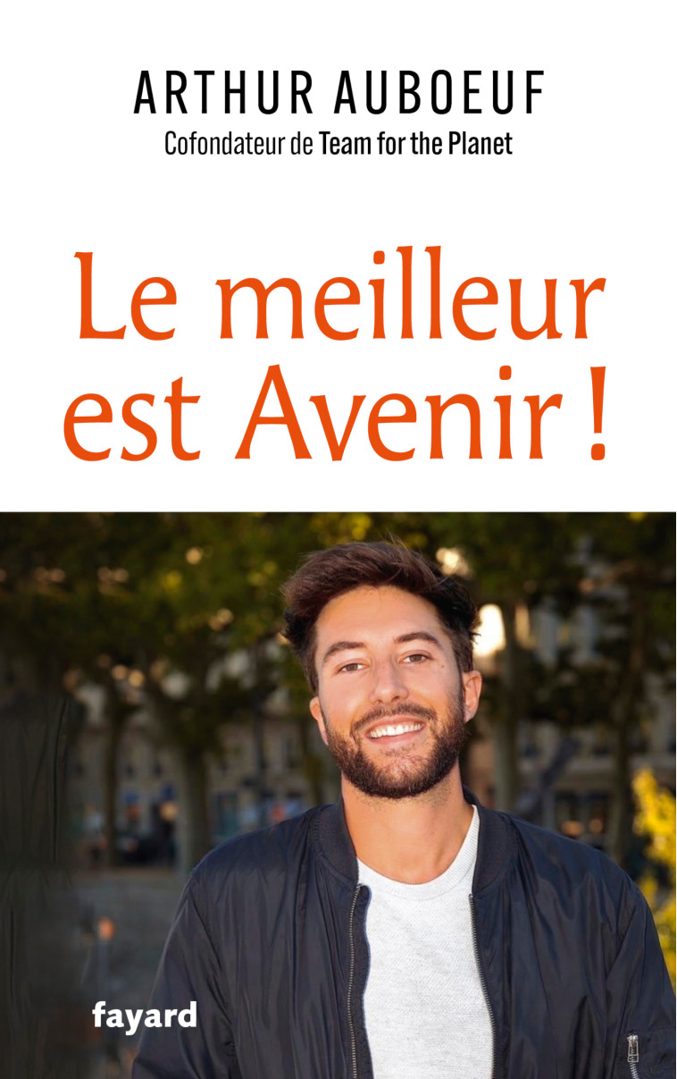 Le meilleur est Avenir ! - Arthur Auboeuf, Jérémie Lambert - FAYARD