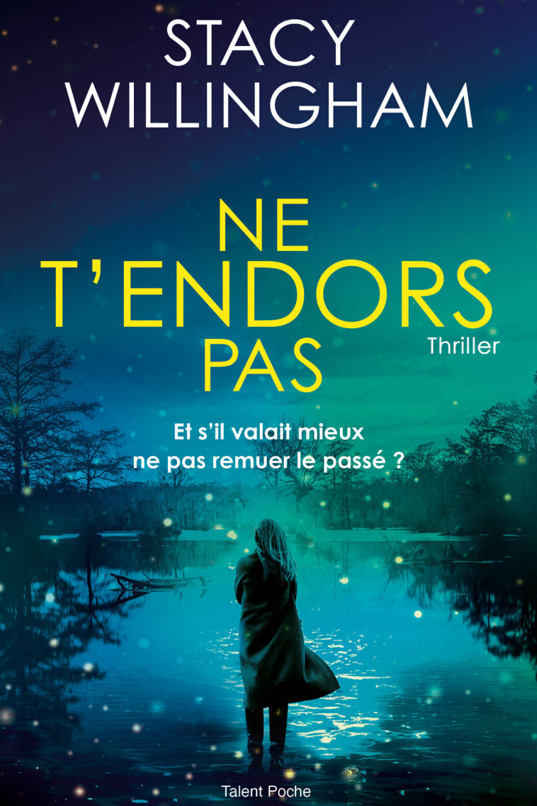 Ne t'endors pas - Stacy Willingham Stacy Willingham,  Stacy Willingham - TALENT POCHE