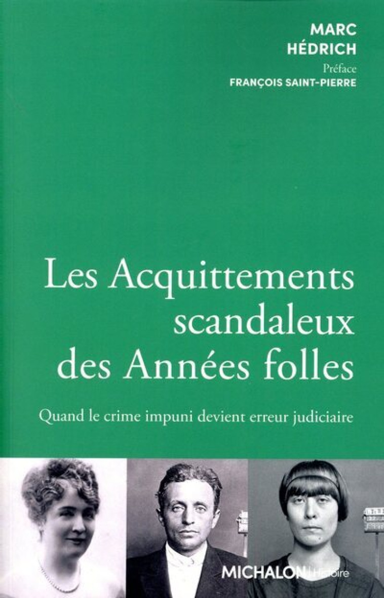 Les acquittements scandaleux des années folles - Marc Hedrich - MICHALON