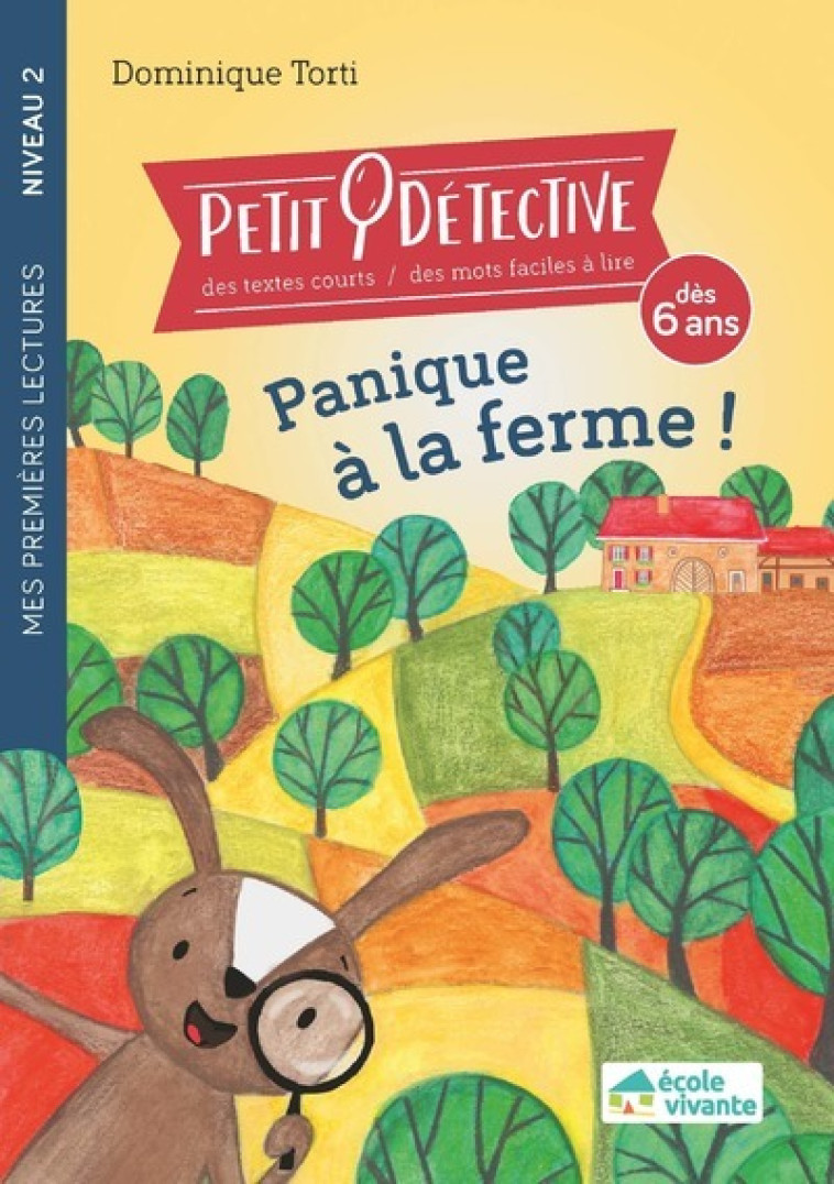 Panique à la ferme ! - Niveau 2 - A partir de 6 ans - Dominique Torti - ECOLE VIVANTE