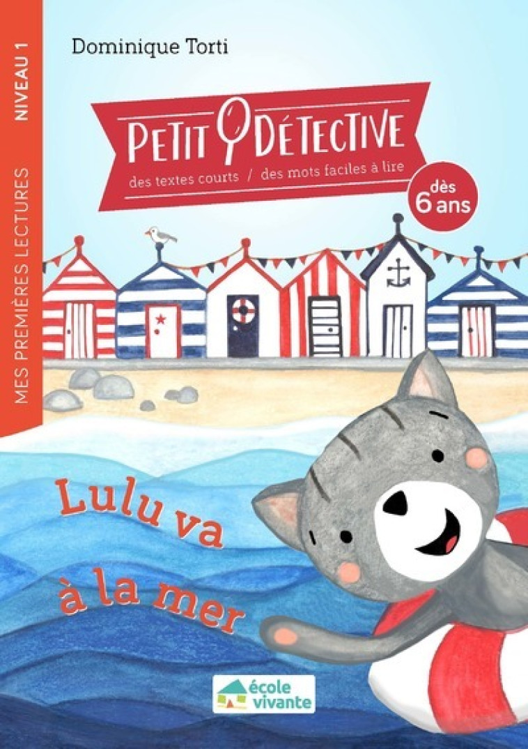 Lulu va à la mer - Niveau 1 - A partir de 6 ans - Dominique Torti - ECOLE VIVANTE