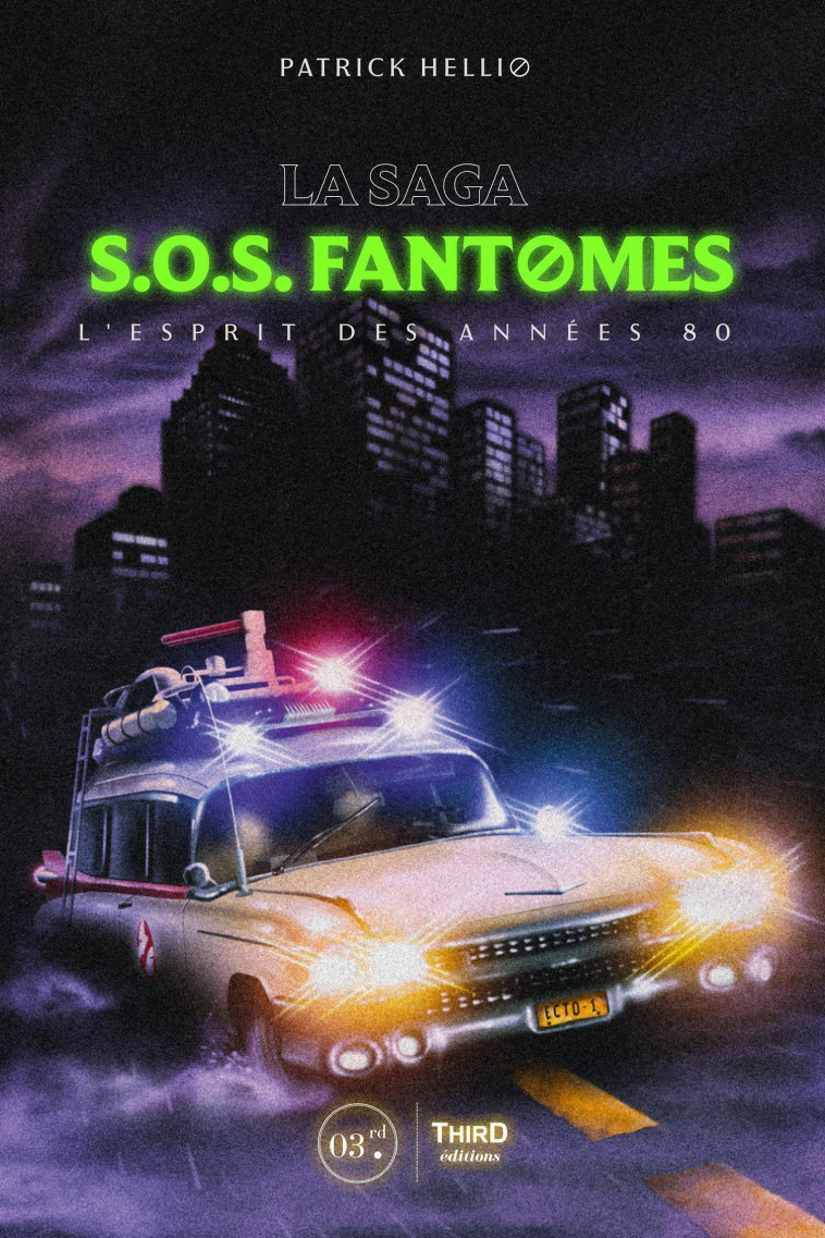 La saga SOS Fantômes - Patrick HELLIO - THIRD ED