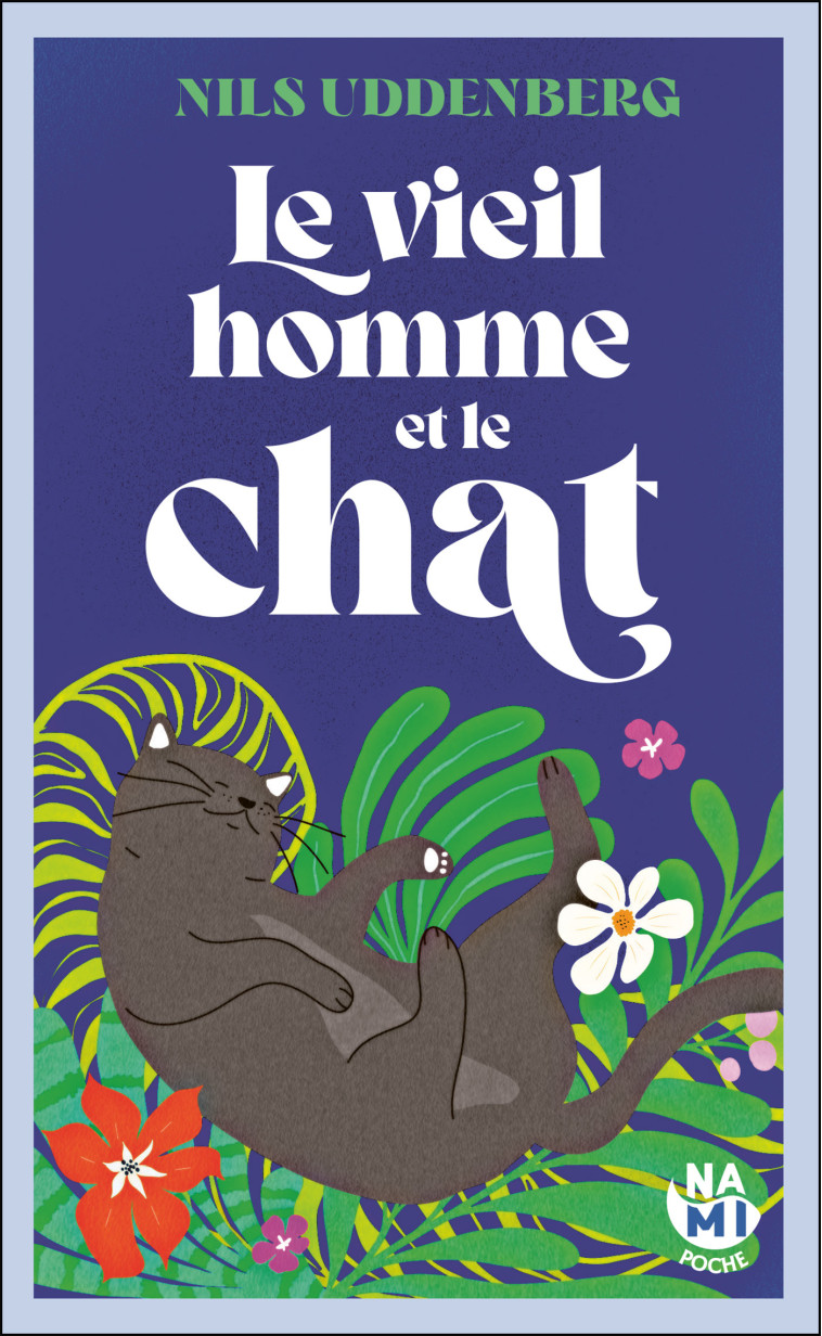 Le vieil homme et le chat - Nils Uddenberg, Carine Bruy - NAMI