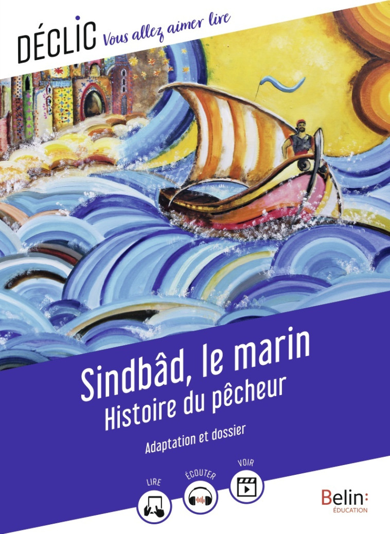 Sindbâd le marin, Histoire du Pêcheur - Antoine Galland, Camille Page - BELIN EDUCATION