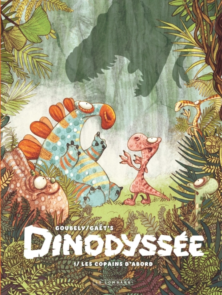 Dinodyssée - Tome 1 - Les copains d'abord - Goubely Clotilde Goubely Clotilde, GAET'S GAET'S,  Goubely Clotilde,  Gaet's - LOMBARD