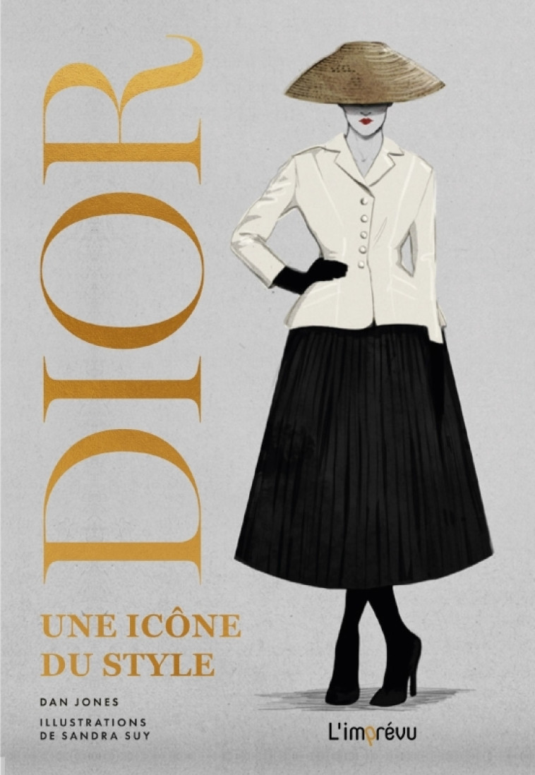 Dior, une icône du style - Dan JONES, Sandra Suy - L IMPREVU