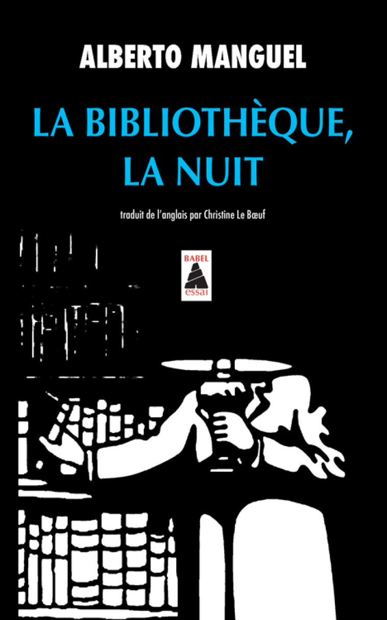 La Bibliothèque, la nuit - Alberto Manguel, Christine Le Boeuf - ACTES SUD