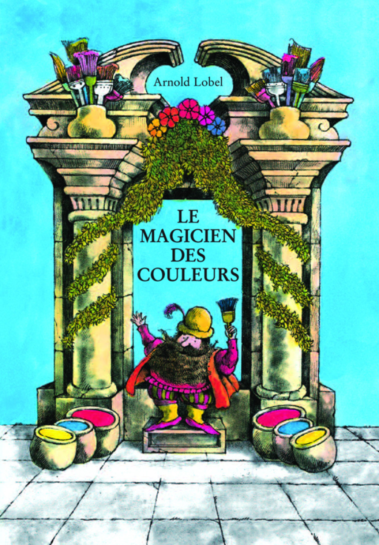 LE MAGICIEN DES COULEURS - Arnold LOBEL - EDL