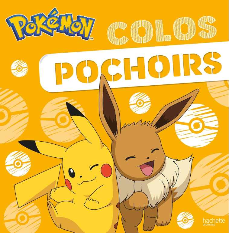 Pokémon - Colos pochoirs - The Pokémon Company,   - HACHETTE JEUN.