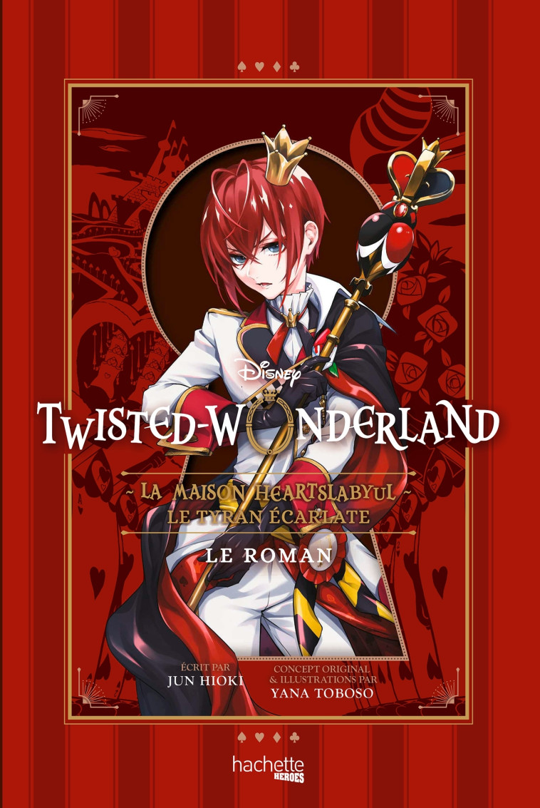 Twisted-Wonderland - La Maison Heartslabyul : Le Tyran écarlate - Jun Hioki - HACHETTE HEROES