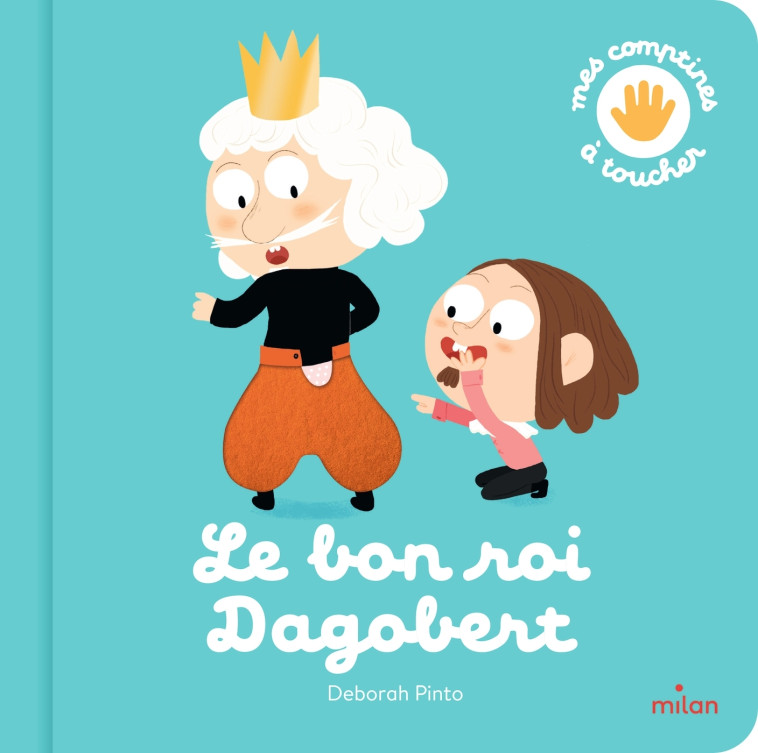 Le bon roi Dagobert - Deborah Pinto - MILAN