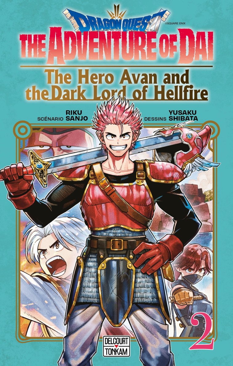 Dragon Quest - The Adventure of Daï - The Hero Avan and the Dark Lord of Hellfire T02 - Riku SANJO, Yûsaku Shibata - DELCOURT