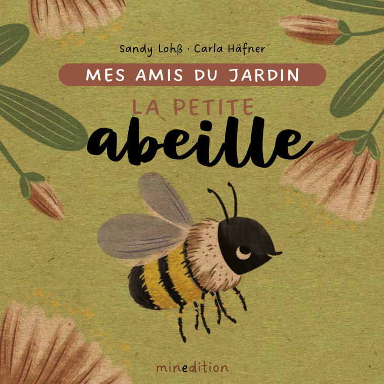 La petite abeille - Carla HÄFNER, Sandy LOHß - MINEDITION