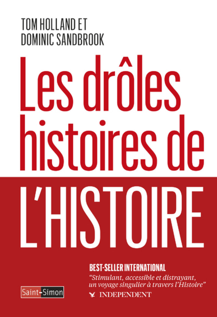 Les drôles histoires de l'HISTOIRE - Tom Holland, Dominic Sandbrook, Yves du Raden, Yves Ramey - SAINT SIMON