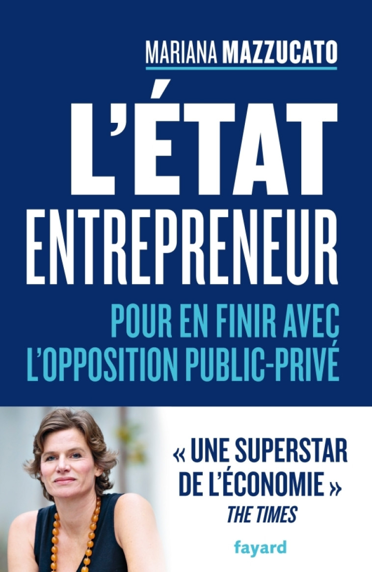 L'État entrepreneur - Mariana Mazzucato - FAYARD