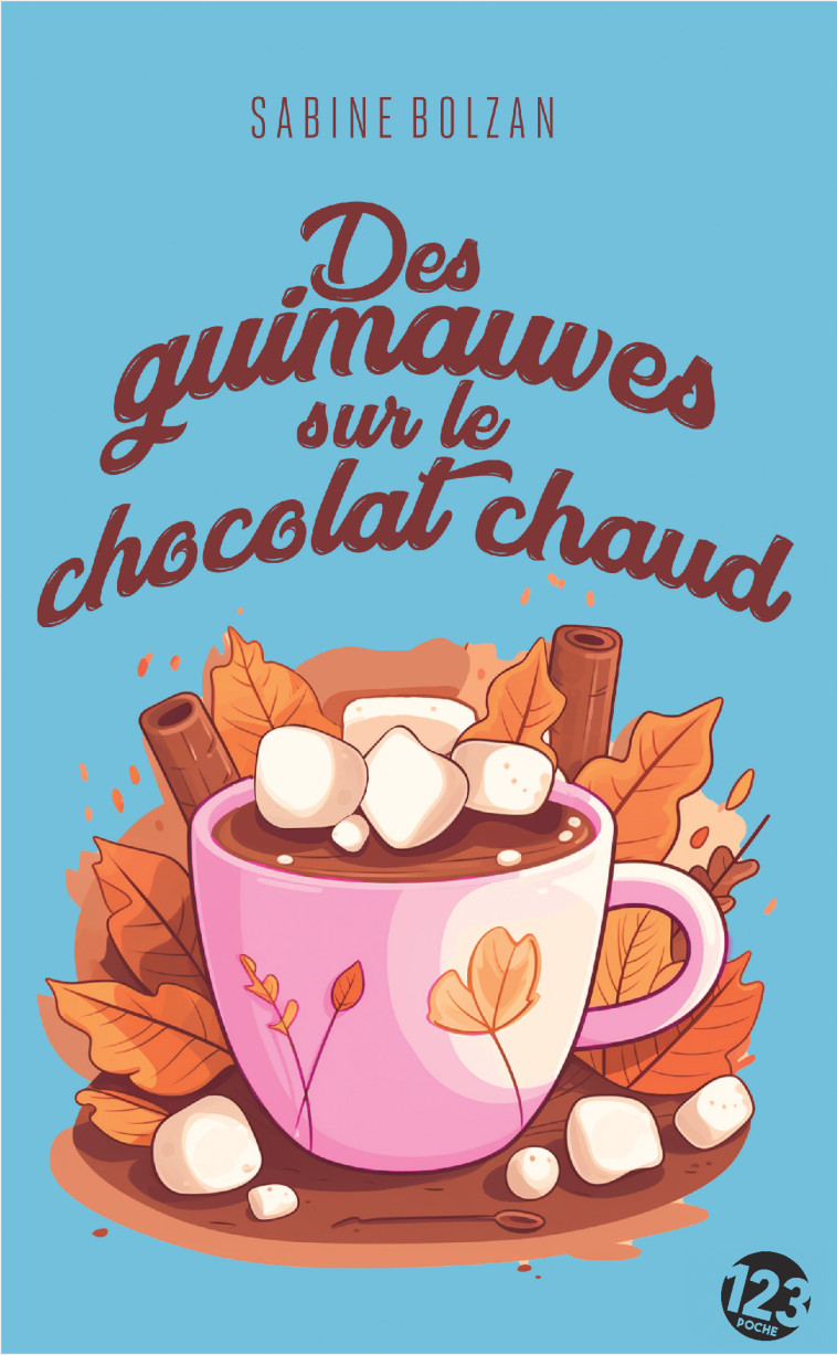 Des guimauves sur le chocolat chaud - Sabine Bolzan - DU 123