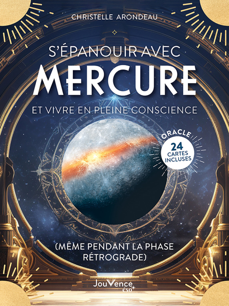 S’épanouir avec Mercure et vivre en pleine conscience (même pendant la phase rétrograde) - Christelle Arondeau - JOUVENCE