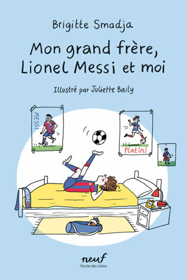 Mon grand frère, Lionel Messi et moi -  Smadja Brigitte, BRIGITTE SMADJA, Juliette Baily - EDL