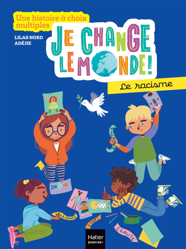 Je change le monde - Le racisme - Lilas Nord, Adejie Adejie,  Adejie - HATIER JEUNESSE