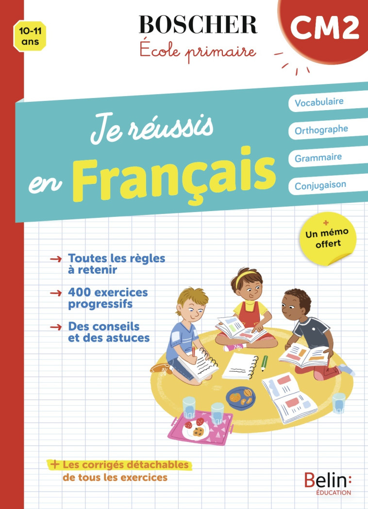 Je réussis en français CM2 - Véronique Schwab, Christine Cuttoli - BELIN EDUCATION