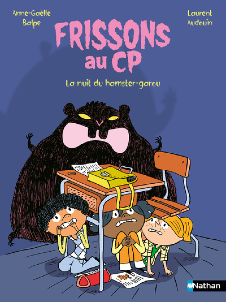 Frissons au CP : La nuit du hamster-garou - Anne-Gaëlle Balpe, Laurent Audoin - NATHAN